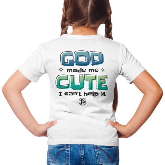 God made me cute (Κοντομάνικο Παιδικό)